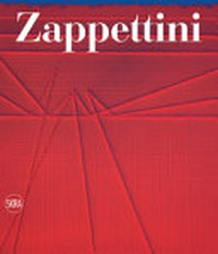 Gianfranco Zappettini - Catalogo ragionato 1960-2021