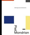 Piet Mondrian - Dalla figurazione all'astrazione