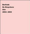 Berlinde De Bruyckere: one 2002 - 2004 [this book has been published on the occasion of the exhibition "One", De Pont Museum of Contemporary Art, Tilburg (22.01.2005 - 29.05.2005), La Maison Rouge, Fondation Antoine de Galbert, Paris (23.06.2005 - 09.10.2005)]