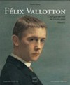 Félix Vallotton, 1865-1925: l'oeuvre peint