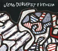 Jean Dubuffet e Venezia