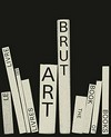 Art brut - Le livre des livres = Art brut - The book of books