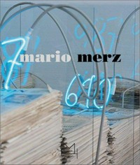 Mario Merz [obras històricas instalaciones : 19 Ottobre 2002 - 10 Gennaio 2003, Fundación Proa]