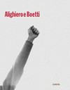 Alighiero e Boetti [this book has been published on the occasion of the exhibition "Alighiero e Boetti", Barbara Galdstone Gallery, New York, February 28 - March 27, 2004]