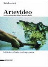 Artevideo: storie e culture del video d'artista in Italia
