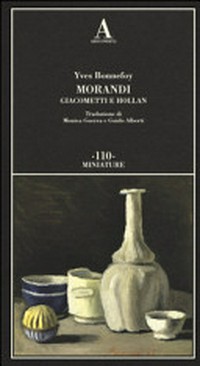 Morandi, Giacometti e Hollan