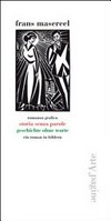 Frans Masereel: storia senza parole: romanzo grafico = Frans Masereel: Geschichte ohne Worte