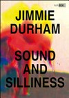 Jimmie Durham - Sound and silliness