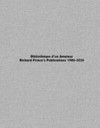 Bibliothèque d'un amateur: Richard Prince's publications
