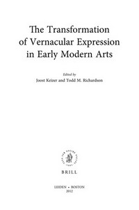 The transformation of vernacular expression in early modern arts