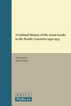A cultural history of the avant-garde in the Nordic countries 1950-1975