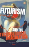 Futurism and the technological imagination