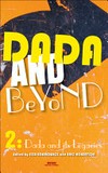 Dada and beyond: Vol. 2 Dada and its legacies