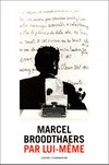 Marcel Broodthaers: par lui-même
