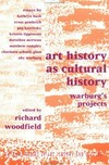 Art history as cultural history: Warburg's projects