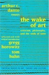 The wake of art: critisism, philosophy and the ends of taste : essays