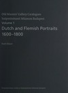 Dutch and Flemish portraits 1600 - 1800 = Holland és flamand 17 - 18. századi arcképek