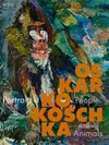 Oskar Kokoschka: portraits of people and animals : [catalogue published to coincide with the exhibition of the same name in Museum Boijmans Van Beuningen, Rotterdam, 21 September 2013 - 19 January 2014, Kunstmuseum Wolfsburg will host the exhibition from 26 April to 17 August 2014]