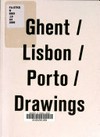 Bart Lodewijks: Ghent - Lisbon - Porto drawings : [this book brings together the site-specific drawings that Bart Lodewijks made especially for the following exhibitions: "Roma Publications 1998 - 2005" in the S. M. A. K., Ghent, from 28 May to 31 July 2005; "Roma Publications", Culturgest, Lisbon, from 20 May to 27 August 2006; and "Bart Lodewijks: Porto drawing", Culturgest, Porto, from 22 July to 30 September 2006]