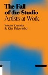 The fall of the studio: artists at work