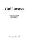 Carl Larsson: en utställning ingaende i Nationalmuseums 200-arsjubileum, Nationalmuseum, Stockholm, 7.2.-10.5.1992