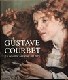 Gustave Courbet: en revoltör lanserar sitt verk : [Musée cantonal des Beaux-Arts, Lausanne, 21 november 1998 - 7 mars 1999, Nationalmuseum, Stockholm, 26 mars - 30 mai 1999]