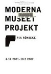 Moderna Museet Projekt - Pia Rönicke: 6.12.2001 - 10.2.2002
