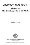 Vincent van Gogh: studies in the social aspects of his work