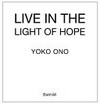Live in the light of hope