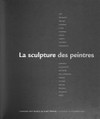 La sculpture des peintres [de Daumier à Giacometti] : l'Annonciade, Musée de Saint-Tropez, 7 juillet > 8 octobre 2012