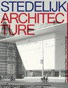 Stedelijk architecture [this publication has been issued to mark the opening of the new Stedelijk Museum in September 2012]
