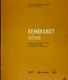 Rembrandt intime: ouvrage publié à l'occasion de l'exposition au Musée Jacquemart-André du 16 septembre 2016 au 23 janvier 2017