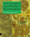 Van Gogh's sunflowers illuminated: art meets science