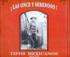 Las once y serenooo! Tipos mexicanos siglo XIX