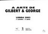 A arte de Gilbert & George: Lisboa 2002, 11 janeiro - 15 abril
